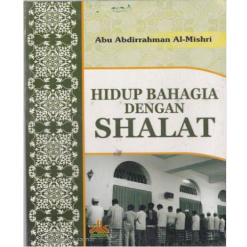 Hidup Bahagia Dengan Shalat